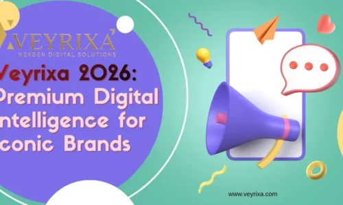 Veyrixa 2026: Premium Digital Intelligence for Iconic Brands